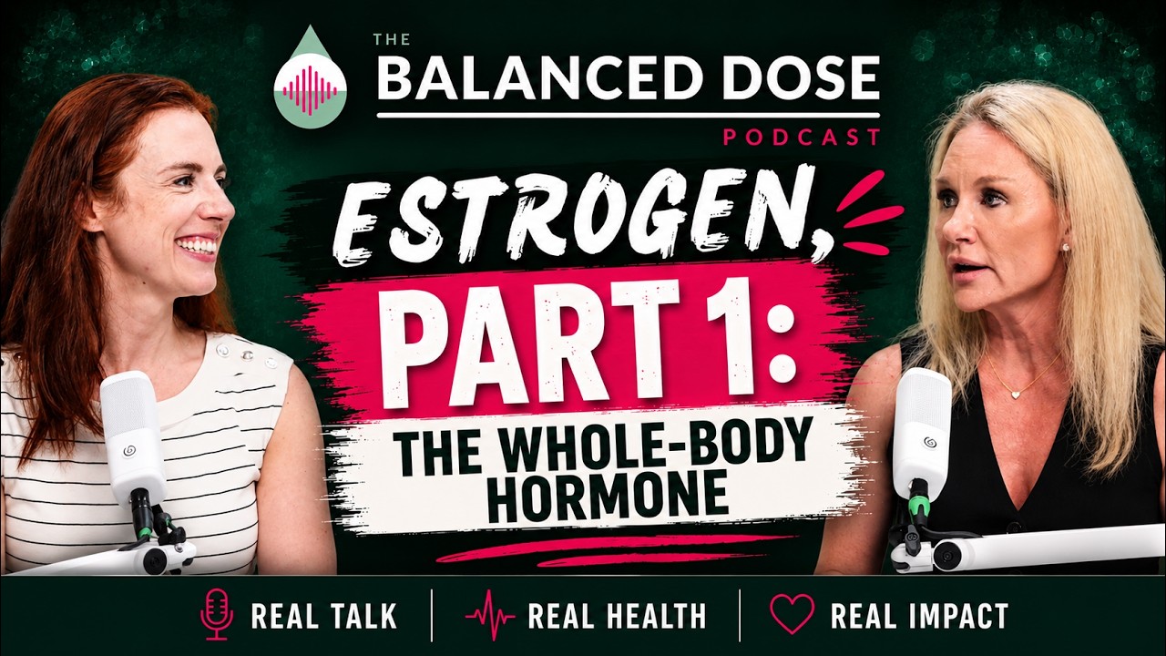 Estrogen, Part 1: The Whole-Body Hormone